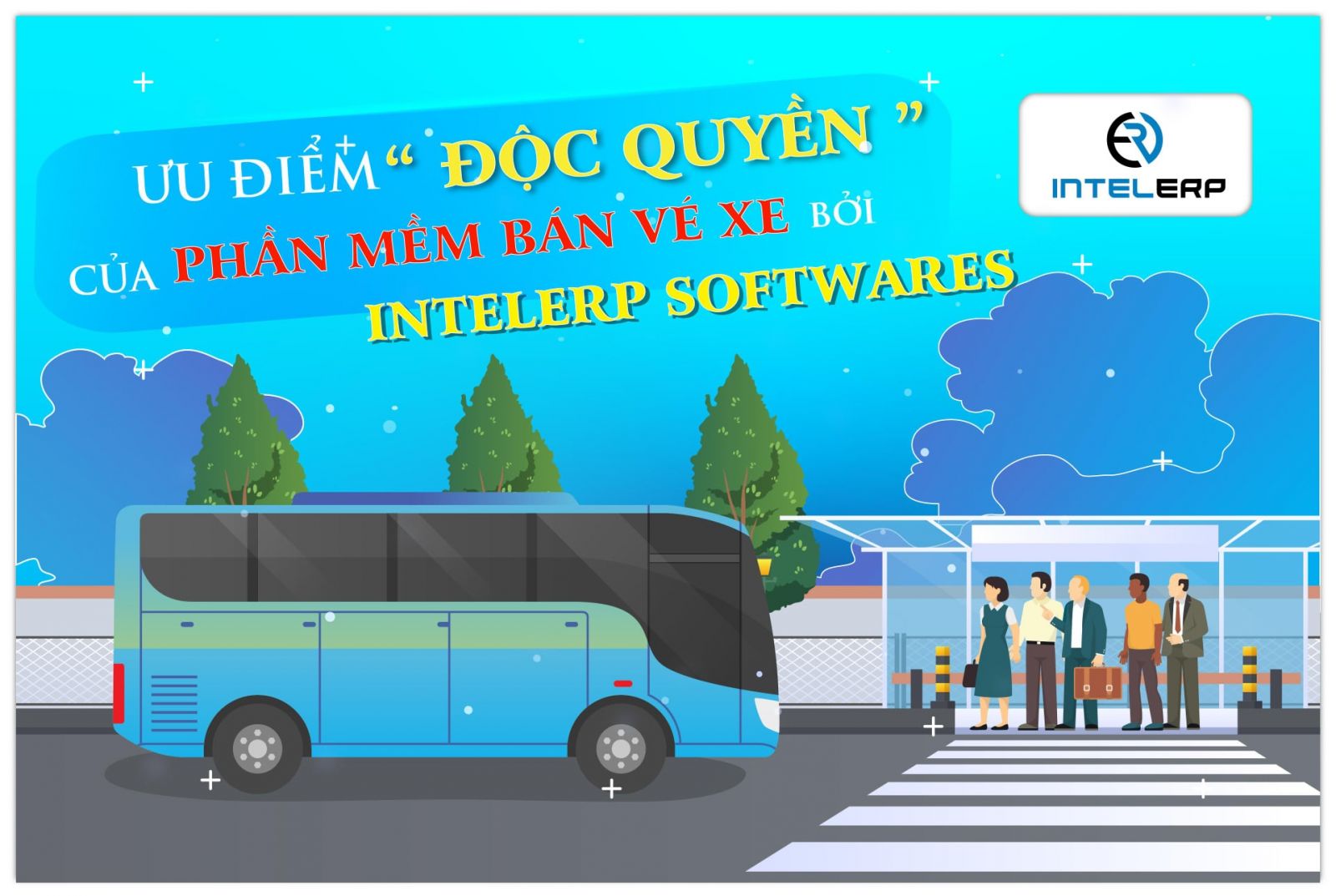 ƯU ĐIỂM “ĐỘC QUYỀN” CỦA PHẦN MỀM BÁN VÉ XE BỞI INTELERP SOFTWARES